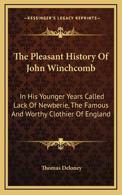 The Pleasant History Of John Winchcomb: In His ... 1163470368 Book Cover