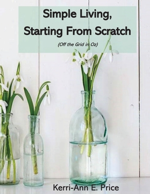 Simple Living, Starting from Scratch 064682001X Book Cover