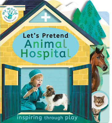 Let's Pretend Animal Hospital 1680106589 Book Cover