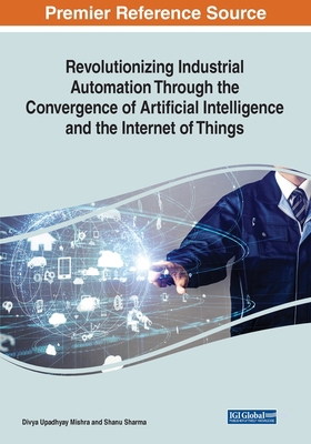 Revolutionizing Industrial Automation Through t... 1668449927 Book Cover