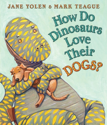 How Do Dinosaurs Love Their Dogs? B00A2NQ298 Book Cover