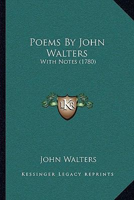 Poems By John Walters: With Notes (1780) 1166163482 Book Cover