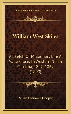 William West Skiles: A Sketch Of Missionary Lif... 1167262263 Book Cover