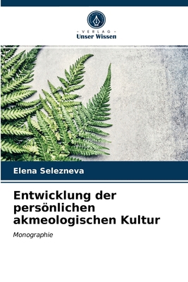 Entwicklung der persönlichen akmeologischen Kultur [German] 6203541389 Book Cover