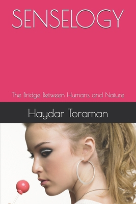 Senselogy: The Bridge Between Humans and Nature B0FVXHNB45 Book Cover