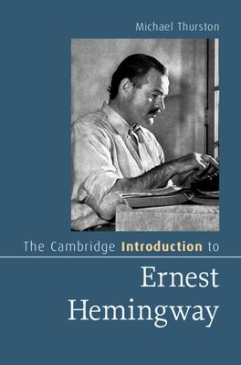 The Cambridge Introduction to Ernest Hemingway 1009422715 Book Cover
