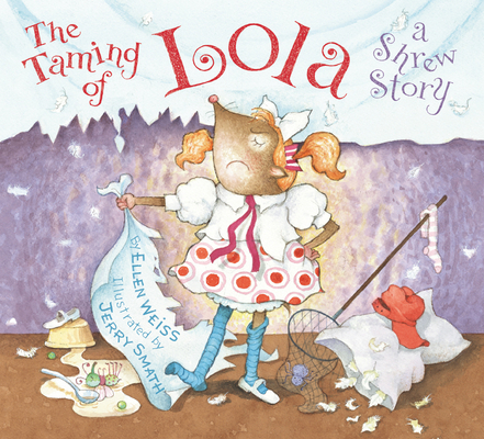 The Taming of Lola: A Shrew Story 0810940663 Book Cover