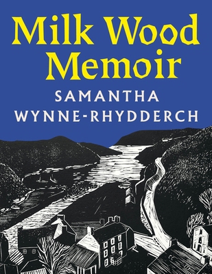 Milk Wood Memoir 1035091070 Book Cover