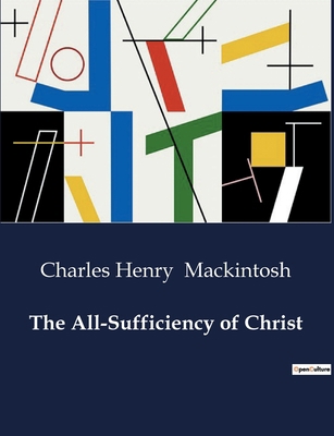 The All-Sufficiency of Christ B0D2266XZS Book Cover