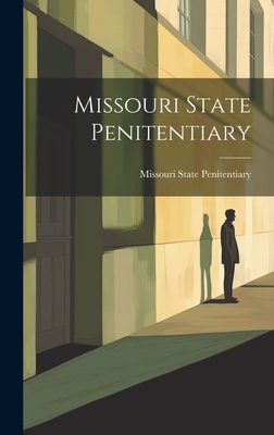 Missouri State Penitentiary 101948215X Book Cover
