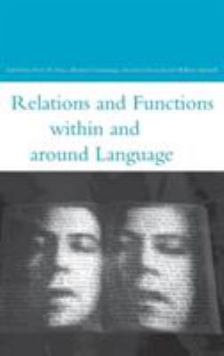 Relations and Functions Within and Around Language 0826453686 Book Cover