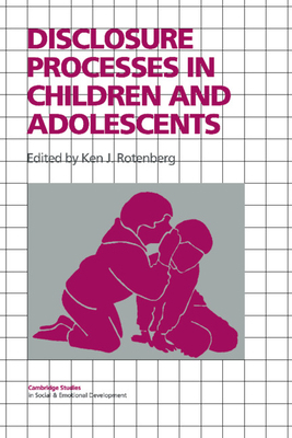 Disclosure Processes in Children and Adolescents 0521470986 Book Cover