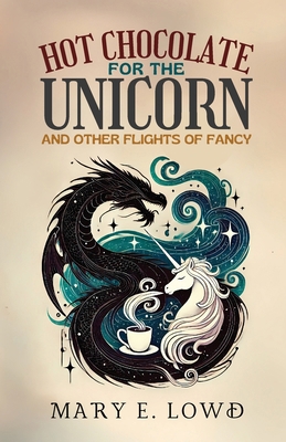 Hot Chocolate for the Unicorn and Other Flights... B0F3RNWTCL Book Cover