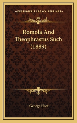 Romola And Theophrastus Such (1889) 1167146409 Book Cover