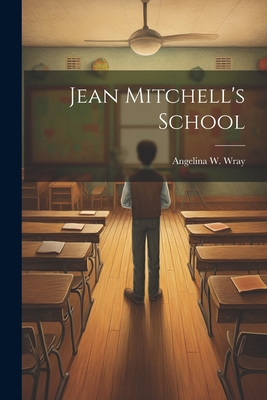 Jean Mitchell's School 1022069780 Book Cover