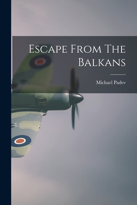 Escape From The Balkans 1014488109 Book Cover