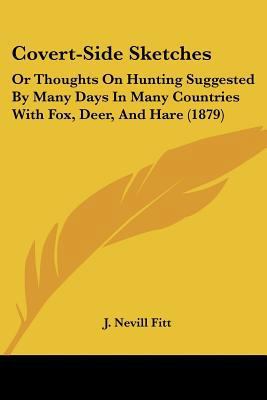 Covert-Side Sketches: Or Thoughts On Hunting Su... 1104113171 Book Cover
