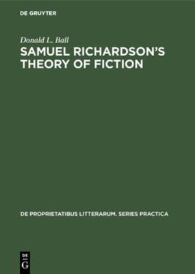Samuel Richardson's Theory of Fiction 3110991179 Book Cover