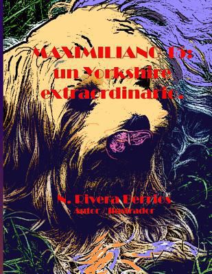 Maximiliano 15: un Yorkshire extraordinario [Spanish] 1973813416 Book Cover