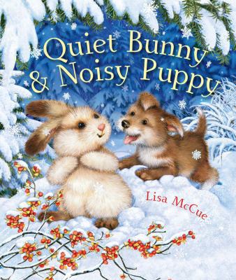 Quiet Bunny & Noisy Puppy 1454908602 Book Cover