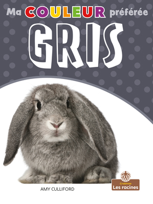 Gris (Gray) [French] 1039601146 Book Cover