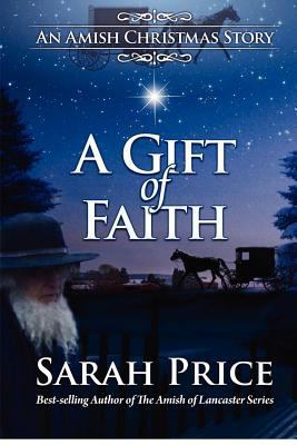 A Gift of Faith: An Amish Christmas Story 1480186635 Book Cover