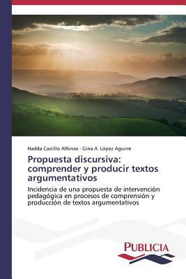 Propuesta discursiva: comprender y producir tex... [Spanish] 3639559681 Book Cover