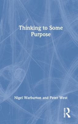 Thinking to Some Purpose 1032280662 Book Cover