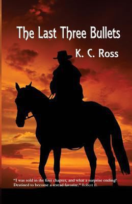 The Last Three Bullets 1541023315 Book Cover