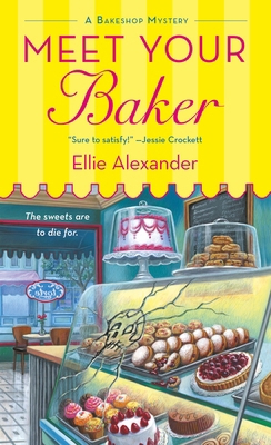Meet Your Baker: A Bakeshop Mystery 1250054230 Book Cover