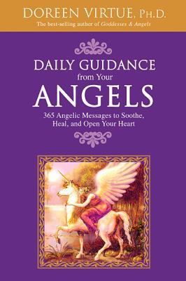 Daily Guidance from Your Angels: 365 Angelic Me... 1401907741 Book Cover