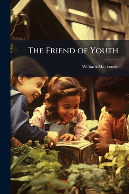 The Friend of Youth 1023874202 Book Cover