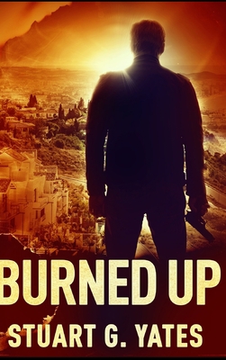 Burned Up 1715348982 Book Cover