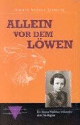 Allein vor dem Löwen: Ein kleines Mädchen wider... [German] 2879539889 Book Cover