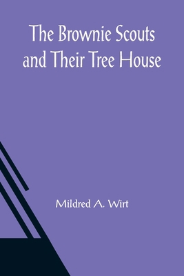 The Brownie Scouts and Their Tree House 9356086532 Book Cover