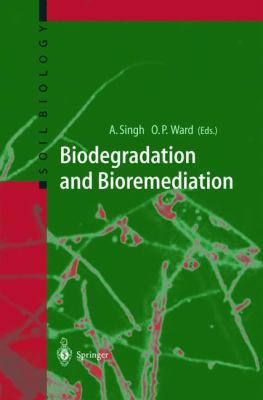 Biodegradation and Bioremediation 3540211012 Book Cover