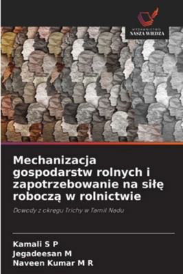 Mechanizacja gospodarstw rolnych i zapotrzebowa... [Polish] 6208716403 Book Cover