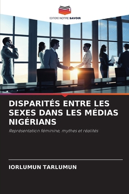 Disparités Entre Les Sexes Dans Les Médias Nigé... [French] 6208624762 Book Cover