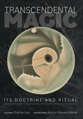 Transcendental Magic: Its Doctrine and Ritual 1953450490 Book Cover