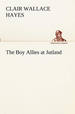 The Boy Allies at Jutland 3849189449 Book Cover