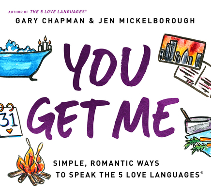 You Get Me: Simple, Romantic Ways to Speak the ... 0802422683 Book Cover