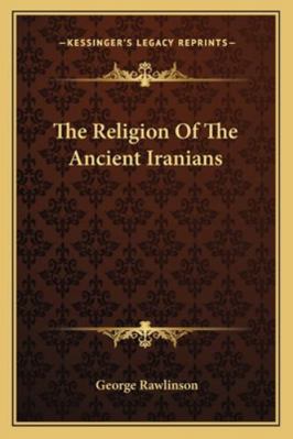 The Religion Of The Ancient Iranians 1162848146 Book Cover