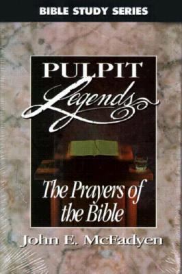 Prayers of the Bible: Pulpit Legends 0899572138 Book Cover