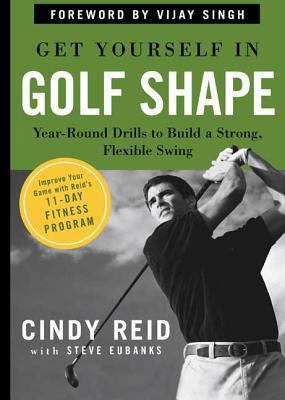 Get Yourself in Golf Shape: Year-Round Drills t... 1594861889 Book Cover