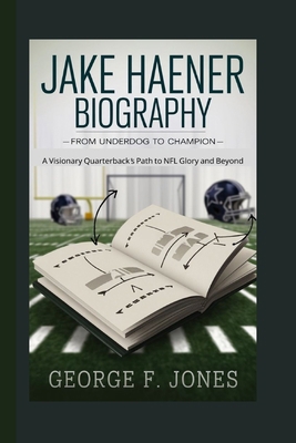 Jake Haener Biography: From Underdog to Champio...            Book Cover