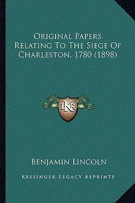 Original Papers Relating To The Siege Of Charle... 1166153169 Book Cover