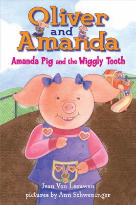 Amanda Pig and the Wiggly Tooth 0606000615 Book Cover
