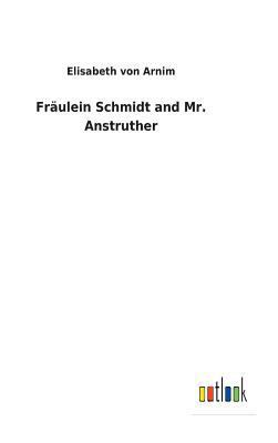 Fräulein Schmidt and Mr. Anstruther 3732625117 Book Cover