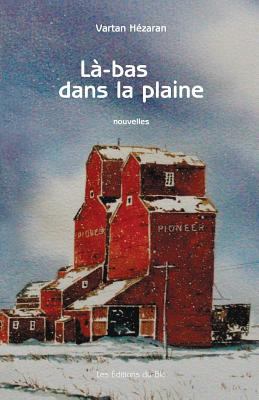 Là-bas dans la plaine [French] 2923673433 Book Cover