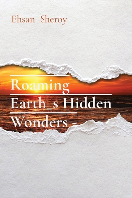 Roaming Earth_s Hidden Wonders - 2664143638 Book Cover